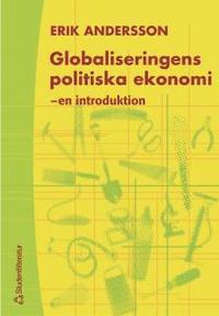 Globaliseringens politiska ekonomi (h�ftad)