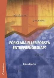 F�rklara eller f�rst� entrepren�rskap? (h�ftad)