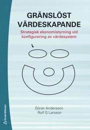 Gr�nsl�st v�rdeskapande : strategisk ekonomistyrning vid konfigurering av v�rdesystem (h�ftad)