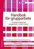 Handbok f�r grupparbete : att skapa fungerande grupparbeten i undervisning