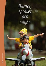 Barnet, spr�ket och milj�n : fr�n ord till mening (h�ftad)
