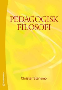 Pedagogisk filosofi (h�ftad)