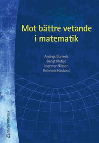 Mot b�ttre vetande i matematik (h�ftad)