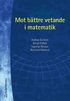 Mot b�ttre vetande i matematik