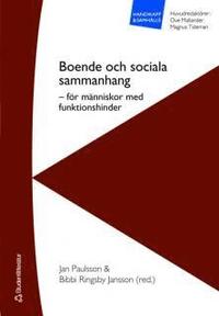 Boende och sociala sammanhang : f�r m�nniskor med funktionshinder (h�ftad)