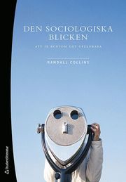 Den sociologiska blicken : att se bortom det uppenbara (h�ftad)