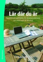 L�r d�r du �r : handbok och webbplats f�r distansstuderande och andra som l�r p� n�tet (h�ftad)