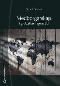Medborgarskap i globaliseringens tid (h�ftad)
