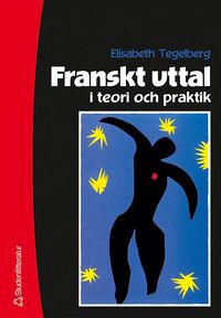 Franskt uttal i teori och praktik (h�ftad)