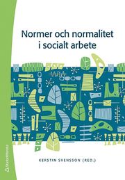 Normer och normalitet i socialt arbete (h�ftad)