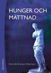 Hunger och m�ttnad (inbunden)
