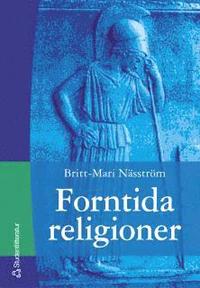 Forntida religioner (inbunden)