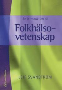 En introduktion till Folkh�lsovetenskap (inbunden)