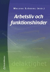 Arbetsliv och funktionshinder (h�ftad)