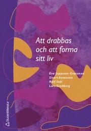 Att drabbas och att forma sitt liv (h�ftad)
