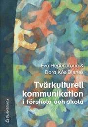 Tv�rkulturell kommunikation i f�rskola och skola (h�ftad)