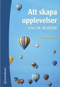Att skapa upplevelser (h�ftad)