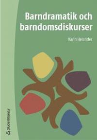 Barndramatik och barndomsdiskurser (h�ftad)