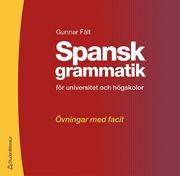 Spansk grammatik f�r universitet och h�gskolor: �vningar med facit (h�ftad)