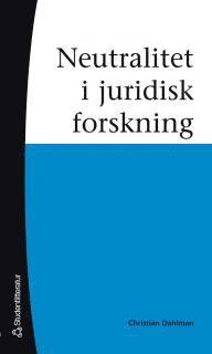 Neutralitet i juridisk forskning (h�ftad)