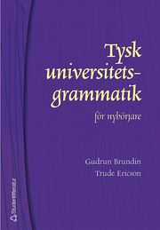Tysk universitetsgrammatik f�r nyb�rjare (h�ftad)