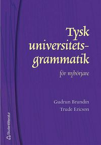 Tysk universitetsgrammatik f�r nyb�rjare