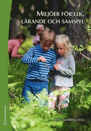 Milj�er f�r lek, l�rande och samspel (h�ftad)