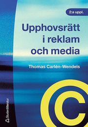Upphovsr�tt i reklam och media (h�ftad)