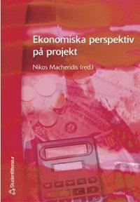 Ekonomiska perspektiv p� projekt (h�ftad)