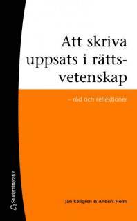 Att skriva uppsats i r�ttsvetenskap : r�d och reflektioner (h�ftad)