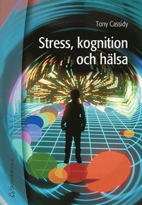 Stress, kognition och h�lsa (h�ftad)