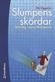Slumpens sk�rdar : str�vt�g i sannolikhetsteorin (h�ftad)
