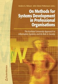 On methods for Systems Development in Professional Organisations (inbunden)
