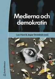 Medierna och demokratin (h�ftad)