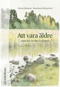 Att vara �ldre : "... man har ju sina kr�mpor ..." (h�ftad)