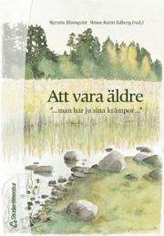 Att vara �ldre : "... man har ju sina kr�mpor ..." (h�ftad)