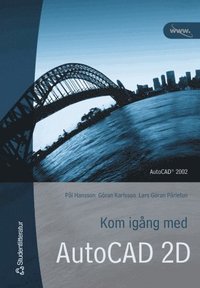 Kom ig�ng med AutoCAD 2D: AutoCAD 2002 (h�ftad)
