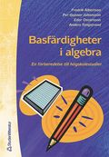 Basfrdigheter i algebra - En frberedelse till hgskolestudier i matematik