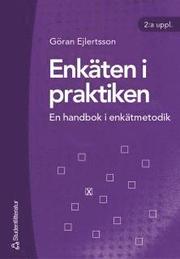 Enk�ten i praktiken : en handbok i enk�tmetodik (h�ftad)