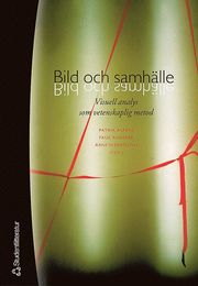 Bild och samh�lle : visuell analys som vetenskaplig metod (h�ftad)