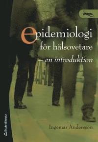 Epidemiologi f�r h�lsovetare : en introduktion (h�ftad)