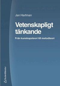 Vetenskapligt t�nkande : fr�n kunskapsteori till metodteori (h�ftad)