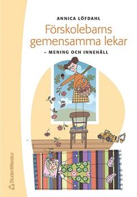 F�rskolebarns gemensamma lekar : mening och inneh�ll (h�ftad)