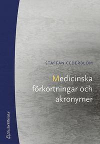 Medicinska f�rkortningar och akronymer (h�ftad)