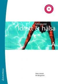 Mittpunkt. Idrott & h�lsa (ljudbok)