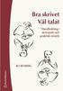 Bra skrivet v�l talat : handledning i skrivande och praktisk retorik