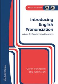 Introducing English Pronunciation : advice for learners and teachers : American version (h�ftad)