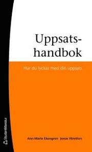 Uppsatshandbok : hur du lyckas med din uppsats (h�ftad)