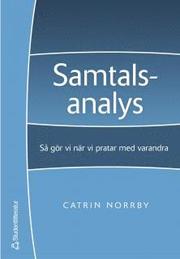 Samtalsanalys : s� g�r vi n�r vi pratar med varandra (h�ftad)