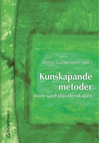 Kunskapande metoder inom samh�llsvetenskapen (h�ftad)